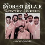 Robert Blair & The Fantastic Violinaires - Live In Atlanta - Classic Gospel, Christian, Spiritual  Music